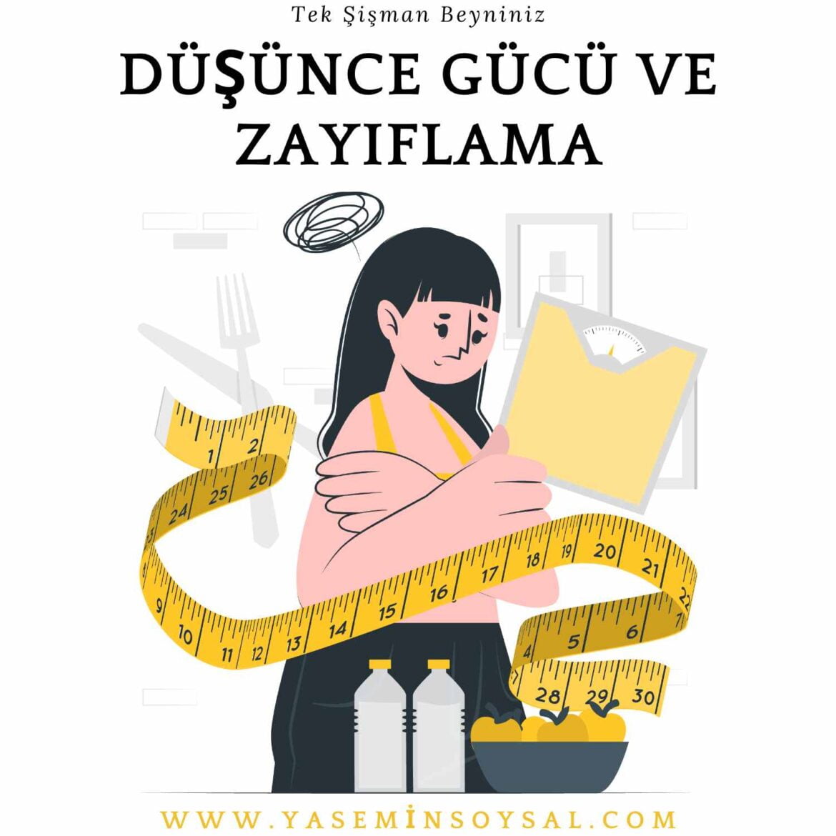 ilistrasyon-şişman bir kadın-kafasının üzerinde kara düşünceler var-mezure-tartı-not defteri bulunuyor. en yukarıda Düşünce gücü ve zayıflama yazıyor ayrıca 'Tek Şişman Beyniniz' kitabının ismi yazılı